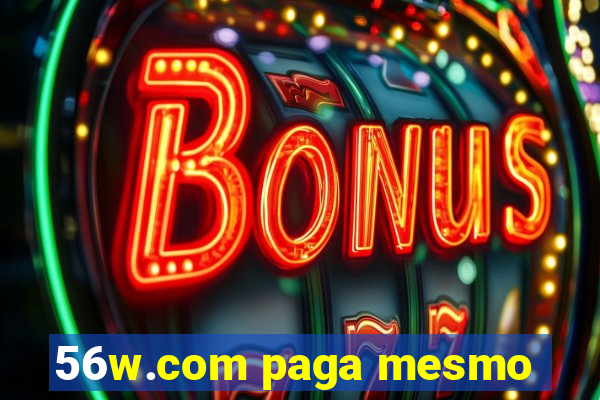 56w.com paga mesmo